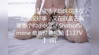 顶级美乳大眼睛丰满小姐姐,奶子硕大垂下来,吊钟壹般,原生态最美丽,小茓也很嫩