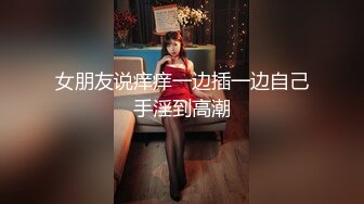 22岁小豪年纪轻轻就尝试了双飞要让两个女生都爽真的会累死