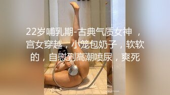 约了个马尾少妇，口交摸逼上位骑乘猛操呻吟娇喘