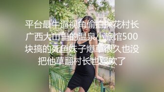 古铜色东方小美女和东欧白嫩美女一起玩3P同时玩大肉棒阴道插着吃逼摸胸玩的就是心跳刺激