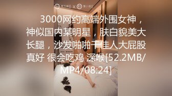 【酒店偷拍6-13】社会小哥带着漂亮女友和她的闺蜜，当着闺蜜面操漂亮女友，害羞到捂脸