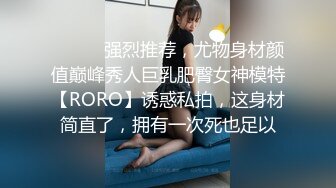 《云盘高质✿王者泄密》露脸才是王道！极品身材白肤大奶美院女神与花臂帅男开房各种体位啪啪啪无压缩原版1080P码率