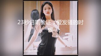 【专约老阿姨】风骚美熟女，年轻时候也是个美女，鲍鱼舔起来好咸，小伙提醒69可别放屁，对白搞笑精彩不断