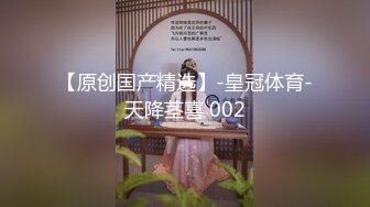 魔手外购【精品厕拍】CP女神（小情侣动情啪啪）