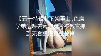 最近很火的大学情侣自拍妹子月经期和男友激情后入观音坐莲口爆吞精