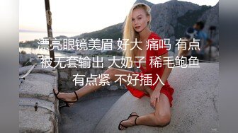 小伙子哄骗在校女友出来打炮，'不要拍了'，腿放松放松，进去了，无套插得好爽，‘日你妈逼的，布草了'!