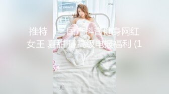 开豪车富二代小哥夜场路边捡尸失恋醉酒女把她弄回家搞得她浑身欲火主动求草无套内射