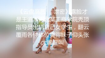 【国产精品系列】无毛嫩穴不停抽插~特写输出~