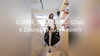 CLAIRE, LA SOUMISE (Claire Desires of Submission)